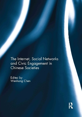 The Internet, Social Networks and Civic Engagement in Chinese Societies - 