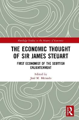 The Economic Thought of Sir James Steuart - 