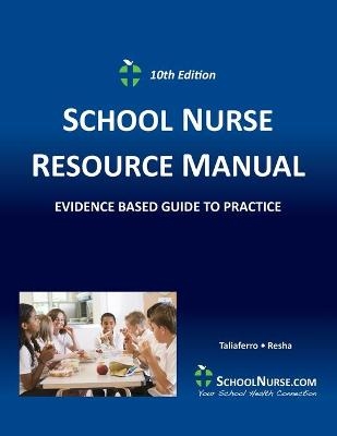 SCHOOL NURSE RESOURCE MANUAL Tenth EDition - 