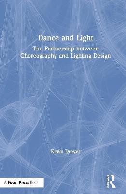 Dance and Light - Kevin Dreyer