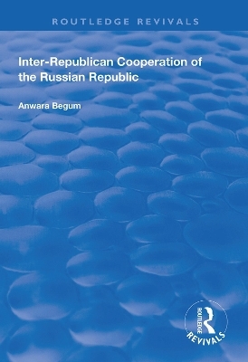 Inter-Republican Co-operation of the Russian Republic - Anwara Begum