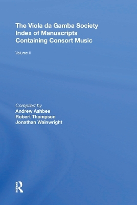 The Viola da Gamba Society Index of Manuscripts Containing Consort Music - Robert Thompson