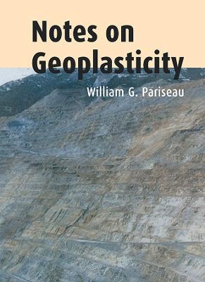 Notes on Geoplasticity - William G. Pariseau