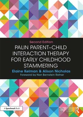 Palin Parent-Child Interaction Therapy for Early Childhood Stammering - Elaine Kelman, Alison Nicholas