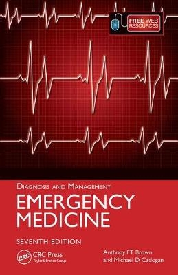 Emergency Medicine - Anthony FT Brown, Michael D Cadogan