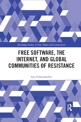Free Software, the Internet, and Global Communities of Resistance - Sara Schoonmaker