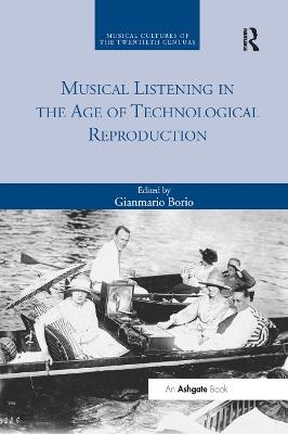 Musical Listening in the Age of Technological Reproduction - 