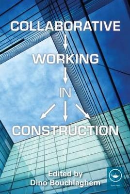 Collaborative Working in Construction - 