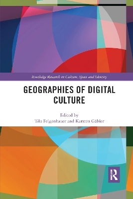 Geographies of Digital Culture - 