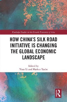 How China's Silk Road Initiative is Changing the Global Economic Landscape - 