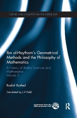 Ibn al-Haytham's Geometrical Methods and the Philosophy of Mathematics - 