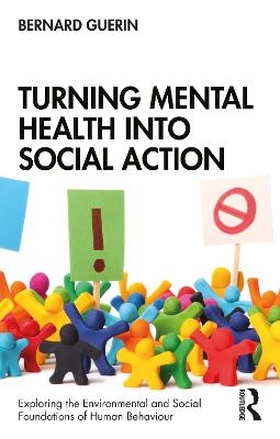 Turning Mental Health into Social Action - Bernard Guerin