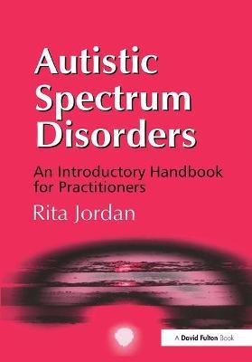 Autistic Spectrum Disorders - Rita Jordan