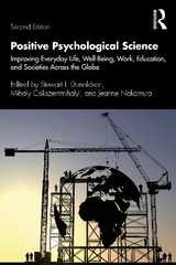Positive Psychological Science - Donaldson, Stewart I.; Csikszentmihalyi, Mihaly; Nakamura, Jeanne