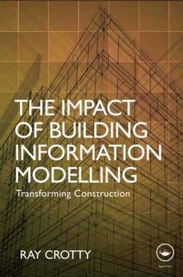 Impact of Building Information Modelling -  Ray Crotty