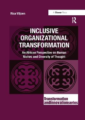 Inclusive Organizational Transformation - Rica Viljoen