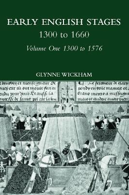 Early English Stages 1300-1576 - 