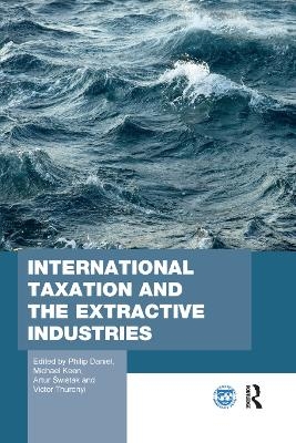 International Taxation and the Extractive Industries - 