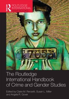 Routledge International Handbook of Crime and Gender Studies - 