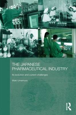 The Japanese Pharmaceutical Industry - UK) Umemura Maki (Cardiff University