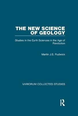 The New Science of Geology - Martin J.S. Rudwick