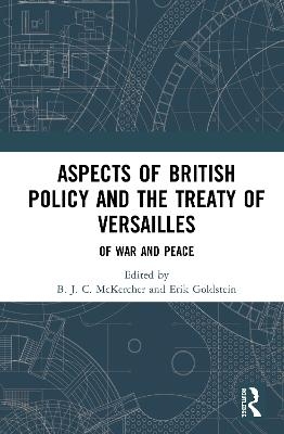 Aspects of British Policy and the Treaty of Versailles - 