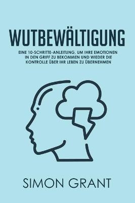 Wutbewältigung - Simon Grant