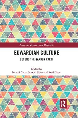Edwardian Culture - Samuel Shaw, Sarah Shaw, Naomi Carle
