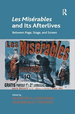 Les Misérables and Its Afterlives - Kathryn M. Grossman, Bradley Stephens