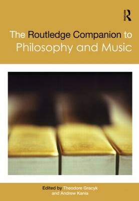 The Routledge Companion to Philosophy and Music - 