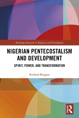 Nigerian Pentecostalism and Development - Richard Burgess