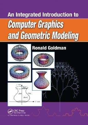 An Integrated Introduction to Computer Graphics and Geometric Modeling - Ronald Goldman