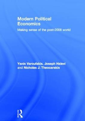 Modern Political Economics - Australia) Halevi Joseph (University of Sydney, Greece) Theocarakis Nicholas (University of Athens, Greece) Varoufakis Yanis (University of Athens