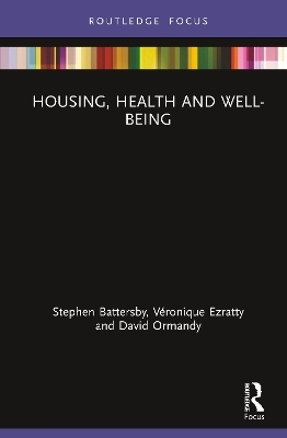 Housing, Health and Well-Being - Stephen Battersby, Véronique Ezratty, David Ormandy