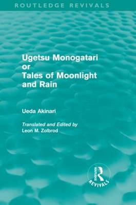 Ugetsu Monogatari or Tales of Moonlight and Rain (Routledge Revivals) -  Ueda Akinari