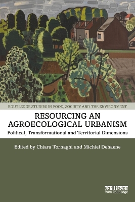 Resourcing an Agroecological Urbanism - 