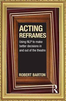 Acting Reframes - USA) Barton Robert (University of Oregon