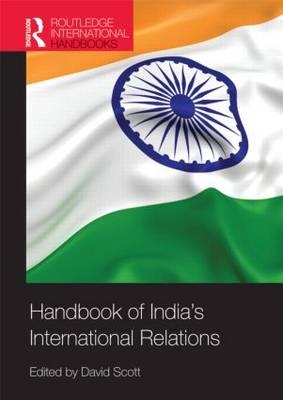 Handbook of India''s International Relations - 