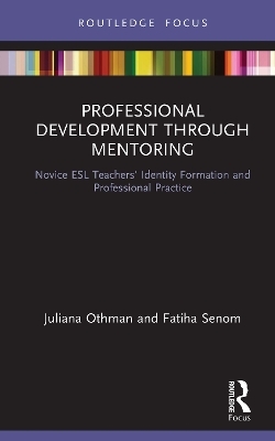 Professional Development through Mentoring - Juliana Othman, Fatiha Senom