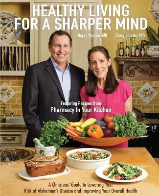 Healthy Living for a Sharper Mind - Hayes Woollen, Cheryl Hoover