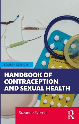 Handbook of Contraception and Sexual Health - Suzanne Everett