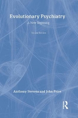Evolutionary Psychiatry, second edition - Stevens, Anthony; Price, John