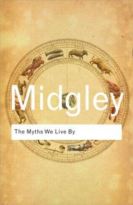 The Myths We Live By - Mary Midgley