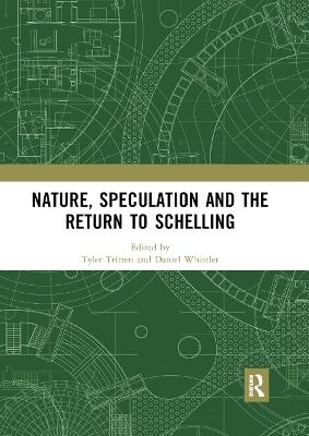 Nature, Speculation and the Return to Schelling - 