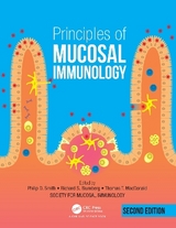 Principles of Mucosal Immunology - Smith, Phillip; Blumberg, Richard; MacDonald, Thomas; Society for Mucosal Immunology