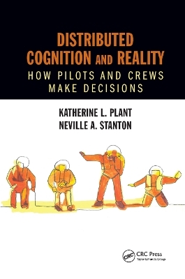 Distributed Cognition and Reality - Katherine L. Plant, Neville A. Stanton