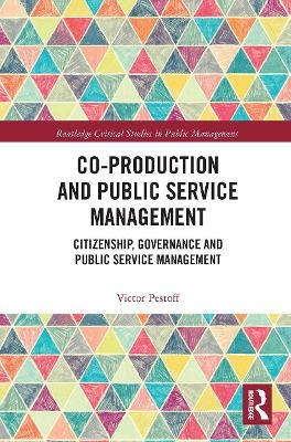 Co-Production and Public Service Management - Victor Pestoff