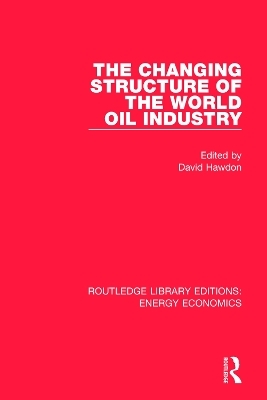 The Changing Structure of the World Oil Industry - 