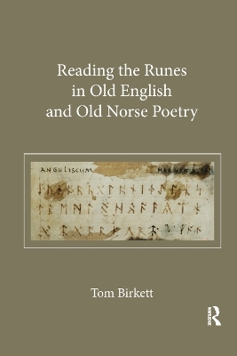 Reading the Runes in Old English and Old Norse Poetry - Thomas Birkett