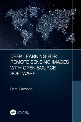 Deep Learning for Remote Sensing Images with Open Source Software - Rémi Cresson